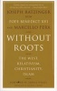 Without Roots - Europe, Relativism, Christianity, Islam (Paperback, New) - Joseph Ratzinger Photo