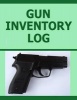 Gun Inventory Log (Paperback) - Frances P Robinson Photo