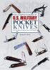 The Complete Book of U.S. Military Pocket Knives - From the Revolutionary War to the Present (Hardcover) - Michael W Silvey Photo