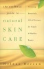 The Essential Guide to Natural Skin Care - Choosing Botanicals, Oils and Extracts for Simple and Healthy Beauty (Paperback) - Helene Berton Photo