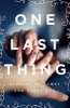 One Last Thing (Paperback) - Rebecca StJames Photo