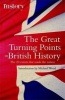 The Great Turning Points of British History - The 20 Events That Made the Nation (Paperback) - Michael Wood Photo