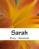 Sarah - Diary - Notebook - Female Name Sarah Gift Book (Paperback) - Ragid De Photo