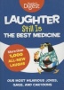 Laughter Still Is the Best Medicine - Our Most Hilarious Jokes, Gags, and Cartoons (Paperback) - Editors of Readers Digest Photo