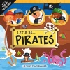 Let's be...Pirates (Board book) - Roger Priddy Photo