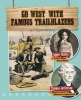 Go West with Famous Trailblazers (Paperback) - Rachel Stuckey Photo