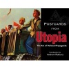 Postcards from Utopia - The Art of Political Propaganda (Hardcover) - Andrew Roberts Photo