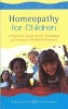 Homeopathy For Children - A Parent's Guide to the Treatment of Common Childhood Illnesses (Paperback, Rev Ed) - Gabrielle Pinto Photo