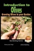 Introduction to Olives - Growing Olives in Your Garden (Paperback) - Dueep Jyot Singh Photo