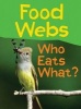 Food Webs - Who Eats What? (Paperback) - Claire Llewellyn Photo