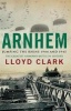 Arnhem Jumping the Rhine 1944 and 1945 (Paperback) - Lloyd Clark Photo