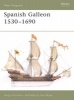 The Spanish Galleon - 1530-1690 (Paperback) - Angus Konstam Photo