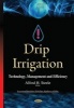 Drip Irrigation - Technology, Management and Efficiency (Hardcover) - Alfred H Steele Photo