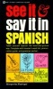 Madrigal Margarita : See it and Say it in Spanish (Paperback) - Margarita Madrigal Photo