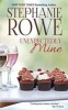 Unexpectedly Mine (Paperback) - Stephanie Rowe Photo