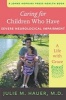 Caring for Children Who Have Severe Neurological Impairment - A Life with Grace (Paperback) - Julie M Hauer Photo