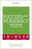 Succeed at Numeracy Tests in a Week - Master Numerical Tests in Seven Simple Steps (Paperback) - Mac Bride Photo