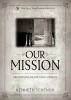 Our Mission (Paperback) - Kenneth Schenck Photo