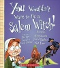 You Wouldn't Want to Be a Salem Witch! - Bizarre Accusations You'd Rather Not Face (Paperback) - Jim Pipe Photo