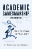 Academic Gamesmanship - How to Make a PhD Pay (Updated Edition) (Paperback) - Pierre Van Den Berghe Photo