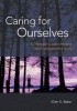 Caring for Ourselves - A Therapist's Guide to Personal and Professional Well-Being (Paperback) - Ellen K Baker Photo