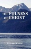 The Fulness of Christ (Paperback) - Stephen Kaung Photo