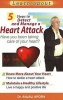 5 Steps to Detect and Manage a Heart Attack - Have You Been Taking Care of Your Heart? (Paperback) - Anjali Arora Photo