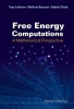 Free Energy Computations - A Mathematical Perspective (Hardcover, New) - Tony Lelievre Photo