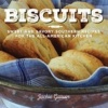 Biscuits - Sweet and Savory Southern Recipes for the All-American Kitchen (Hardcover) - Jackie Garvin Photo