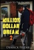 Million Dollar Dream 2 - Road to the Riches (Paperback) - Derrick Felder Photo