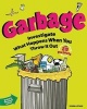 Garbage - Investigate What Happens When You Throw it Out with 25 Projects (Hardcover) - Donna Latham Photo