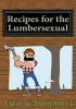 Recipes for the Lumbersexual (Paperback) - Laura Sommers Photo