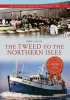 The Tweed to the Northern Isles - The Fishing Industry Through Time (Paperback) - Mike Smylie Photo