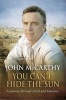 You Can't Hide the Sun - A Journey Through Palestine (Paperback) - John McCarthy Photo