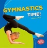 Gymnastics Time! (Paperback) - Brendan Flynn Photo