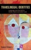 Translingual Identities - Language and the Self in Stefan Heym and Jakov Lind (Hardcover, New) - Tamar Steinitz Photo