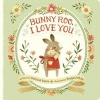 Bunny Roo, I Love You (Hardcover) - Melissa Marr Photo