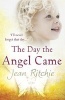 The Day the Angel Came (Paperback) - Jean Ritchie Photo