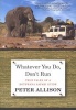 Whatever You Do, Don't Run - True Tales of a Botswana Safari Guide (Paperback, 2nd) - Peter Allison Photo