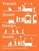 Transit Street Design Guide (Hardcover) - National Association of City Transportation Officials Photo