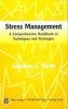 Stress Management - A Comprehensive Handbook of Techniques and Strategies (Hardcover, Revised) - Jonathan C Smith Photo