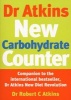 Dr. Atkins' New Carbohydrate Counter - Companion to the International Bestseller, Dr Atkins New Diet Revolution (Paperback) - Robert C Atkins Photo