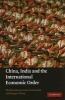 China, India and the International Economic Order (Hardcover) - Muthucumaraswamy Sornarajah Photo