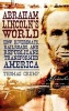 Abraham Lincoln's World - How Riverboats, Railroads and Republicans Transformed America (Hardcover) - Thomas Crump Photo