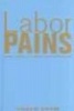 Labor Pains - Inside America's New Union Movement (Hardcover) - Suzan Erem Photo