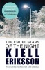 The Cruel Stars of the Night (Paperback) - Kjell Eriksson Photo