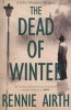 The Dead of Winter (Paperback, New edition) - Rennie Airth Photo