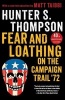 Fear and Loathing on the Campaign Trail '72 (Paperback, 40th) - Hunter S Thompson Photo