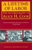 A Lifetime of Labor - The Autobiography of Alice H.Cook (Paperback, New Ed) - Alice H Cook Photo