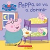 Peppa Se Va a Dormir (Peppa Pig) (Spanish, Paperback) - Scholastic Photo